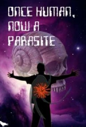 Portada de Once Human, Now a Parasite