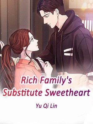 Portada de Rich Family's Substitute Sweetheart