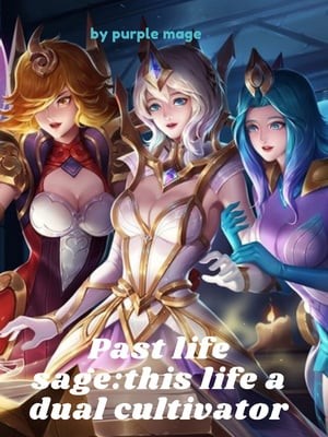 Portada de Past life sage This life a dual cultivator