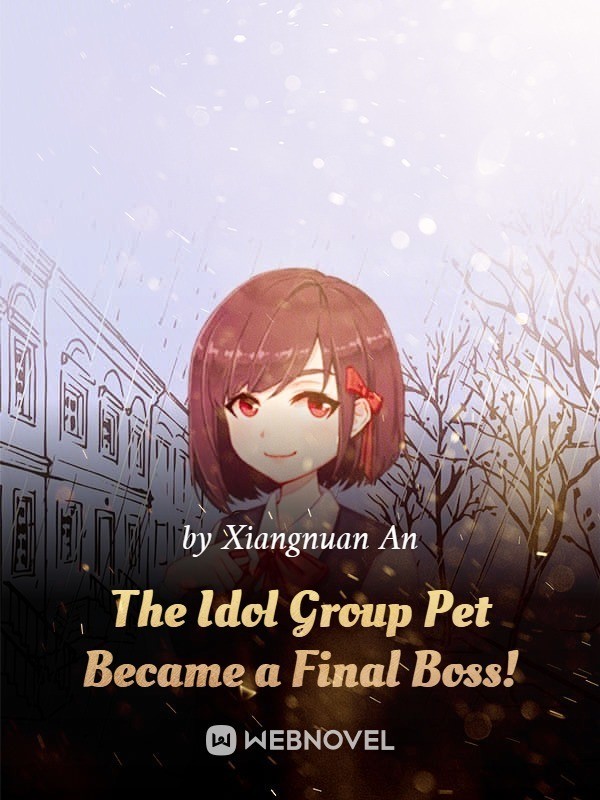 Portada de The Idol Group Pet Became a Final Boss!