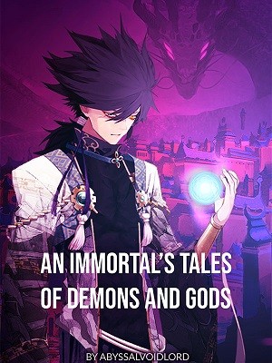 Portada de An Immortal's Tales Of Demons And Gods - TDG Fanfic