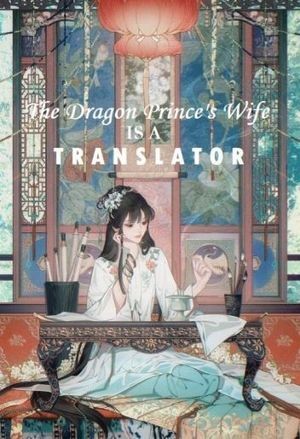 Portada de The Dragon Prince's Wife is a Translator