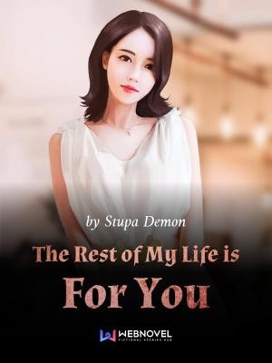Portada de The Rest Of My Life Is For You
