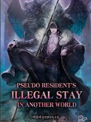 Portada de Pseudo Resident's Illegal Stay in Another World