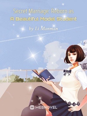 Portada de Secret Marriage Reborn as A Beautiful Model Student