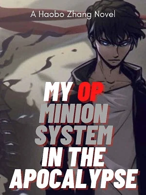 Portada de MY OP MINION SYSTEM IN THE APOCALYPSE