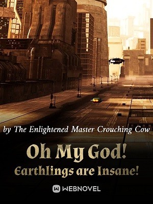 Portada de Oh My God! Earthlings are Insane!
