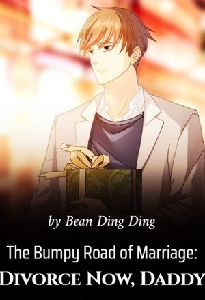 Portada de The Bumpy Road of Marriage Divorce Now, Daddy