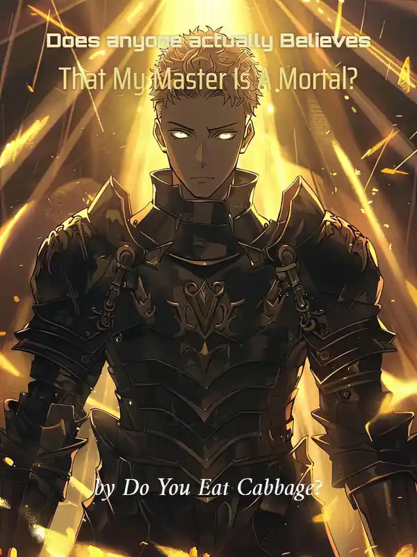Portada de Does anyone actually Believes That My Master Is A Mortal?