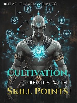 Portada de Cultivation Begins with Skill Points