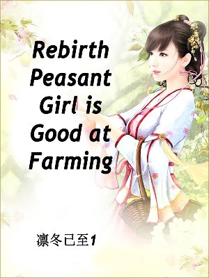 Portada de Rebirth Peasant Girl is Good at Farming