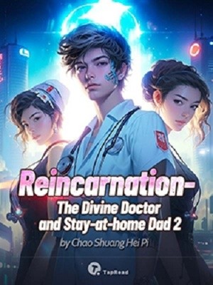 Portada de Reincarnation – The Divine Doctor and Stay-at-home Dad 2